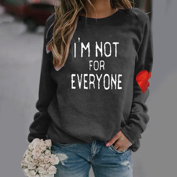 Women Iam not for every one Valentine's Day Long Sleeve Sweater
