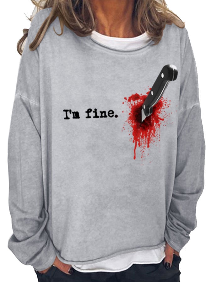 I‘m Fine Print Sweatshirt - Outlets Forever