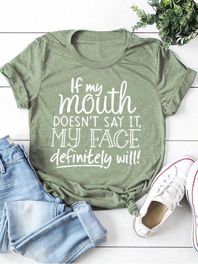 If My Mouth Doesn't Say It My Face Definitely Will Tee - Outlets Forever