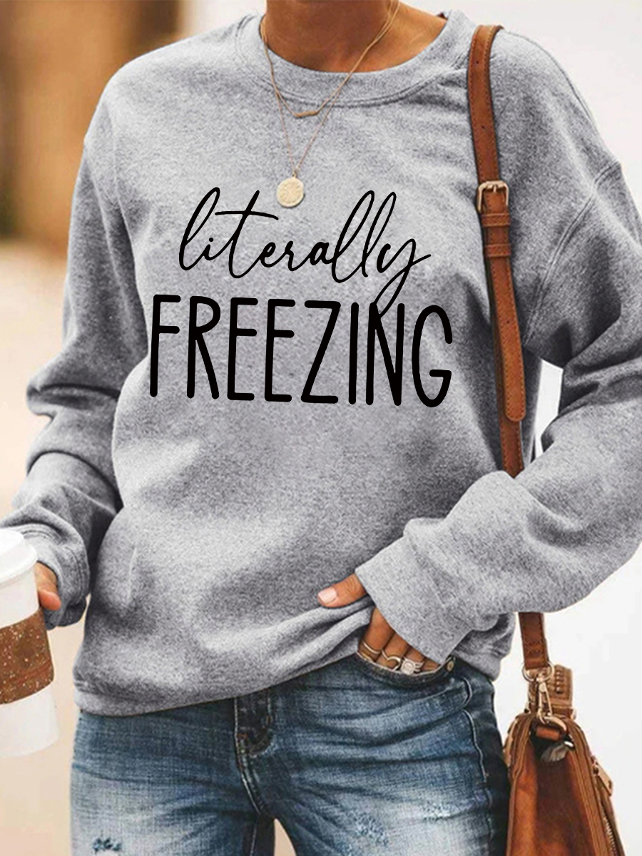 Literally Freezing Sweatshirt - Outlets Forever