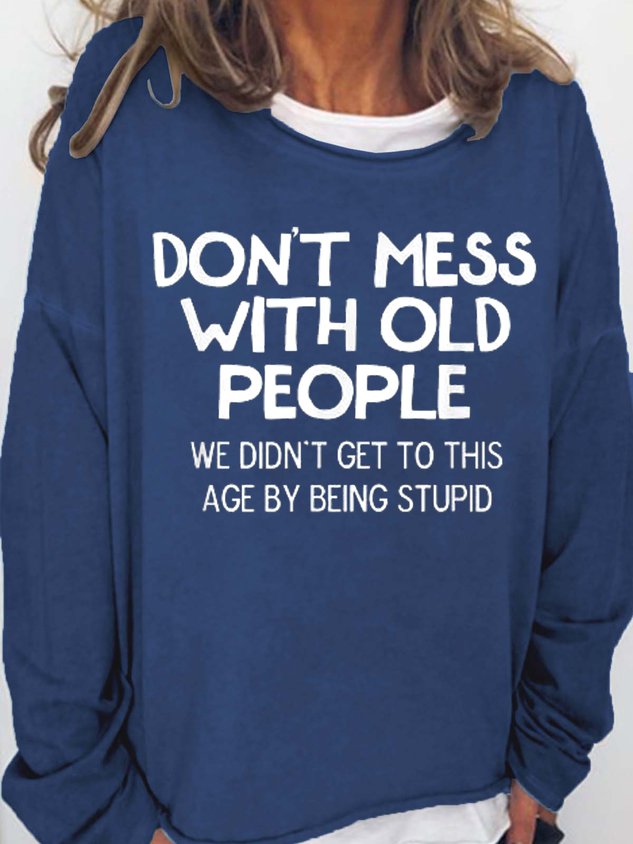 Women's Don't Mess With Old People Long Sleeve Top - Outlets Forever