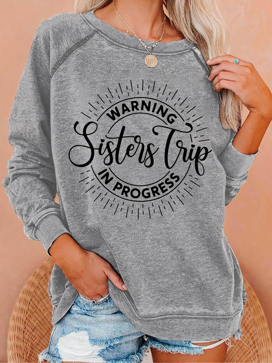 Warning Sisters Trip In Progress Sweatshirt - Outlets Forever