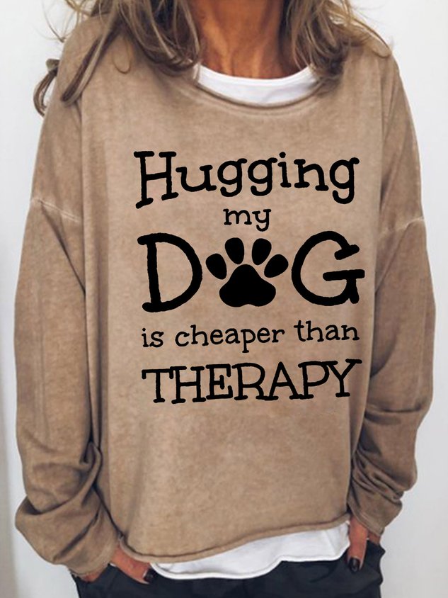 Hugging My Dog Is Therapy Crew Neck Casual Sweatshirt - Outlets Forever