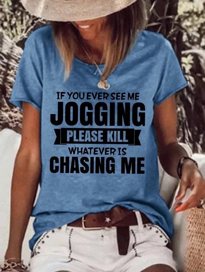 If You Ever See Me Jogging Women's T-shirt - Outlets Forever
