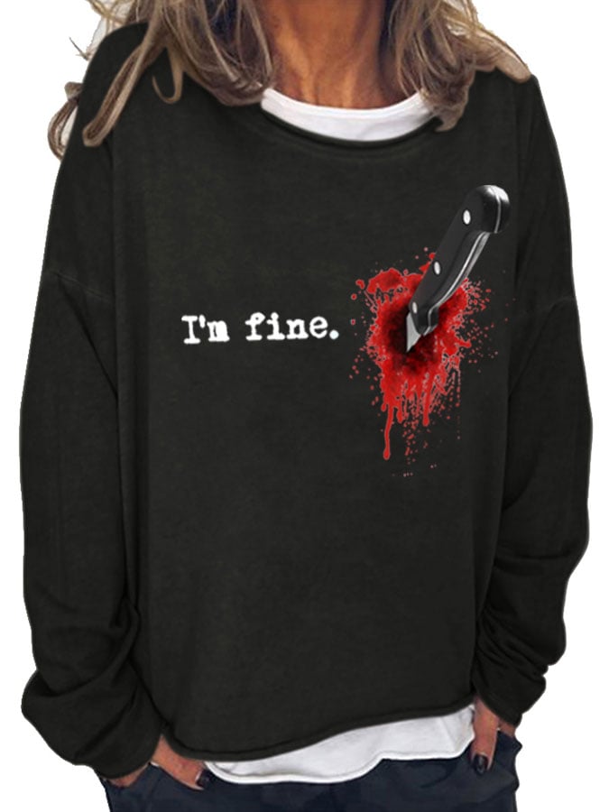 I‘m Fine Print Sweatshirt - Outlets Forever