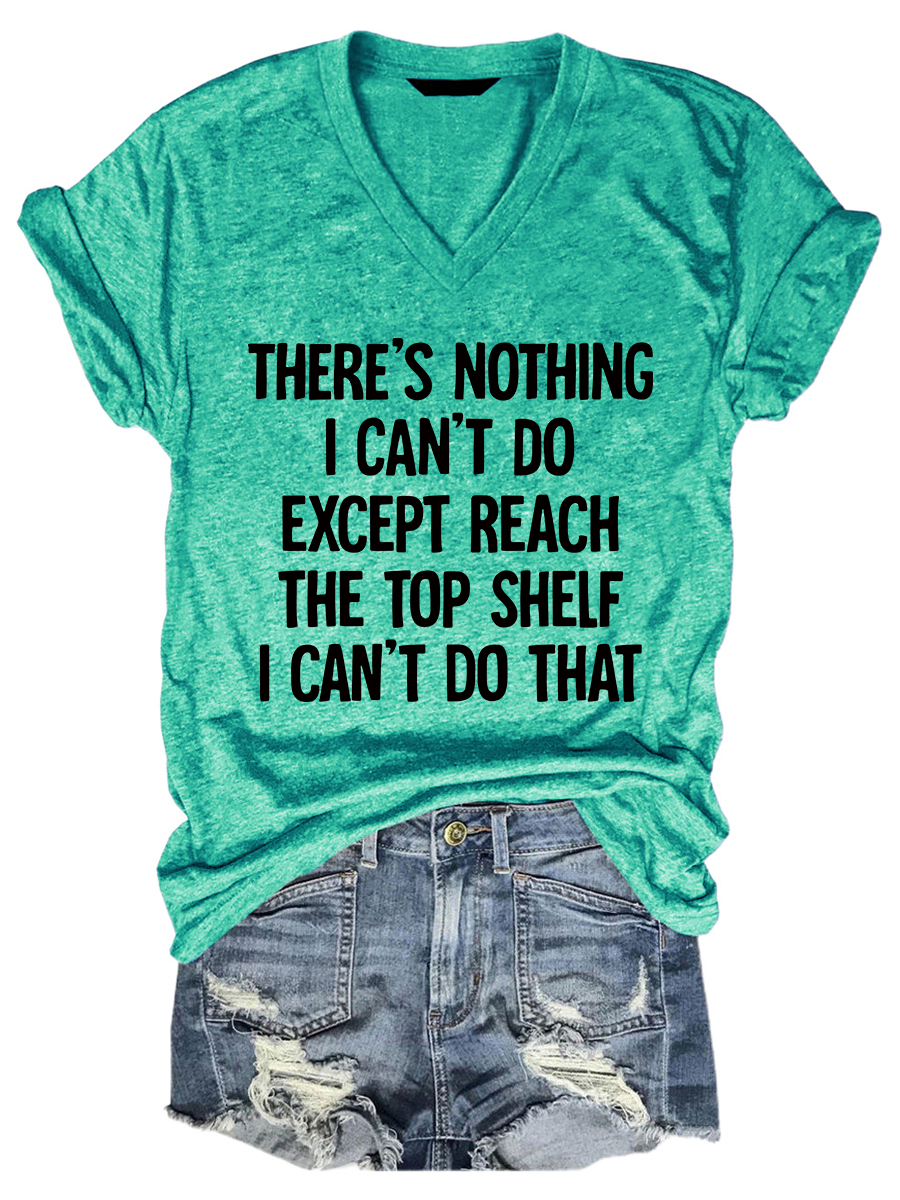 There Is Nothing I Can't Do Funny Tee - Outlets Forever
