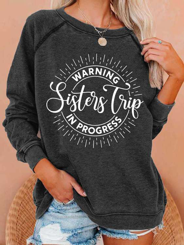 Warning Sisters Trip In Progress Sweatshirt - Outlets Forever