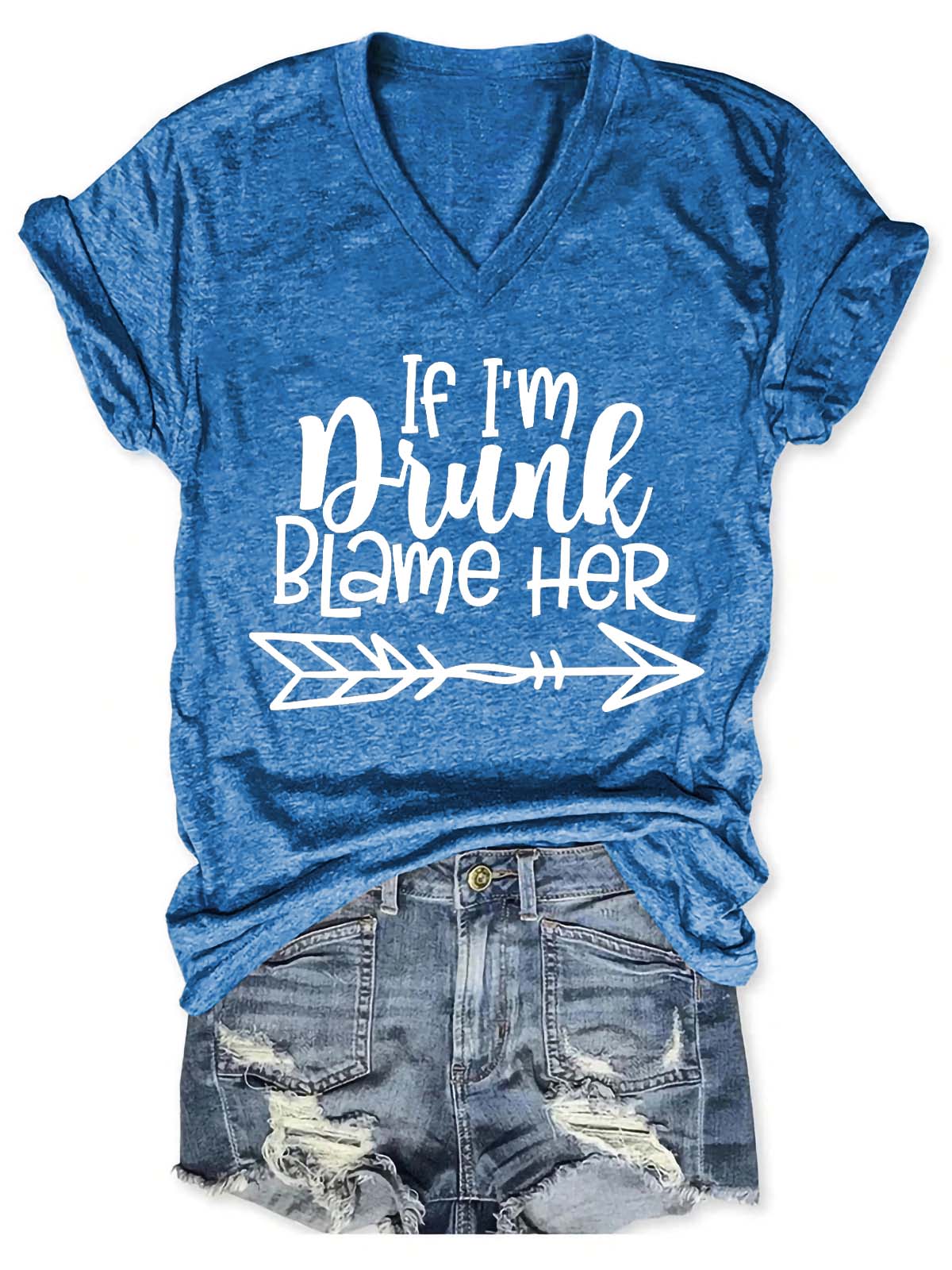 If I'm Drunk  Blame Her Women's V-Neck T-Shirt - Outlets Forever