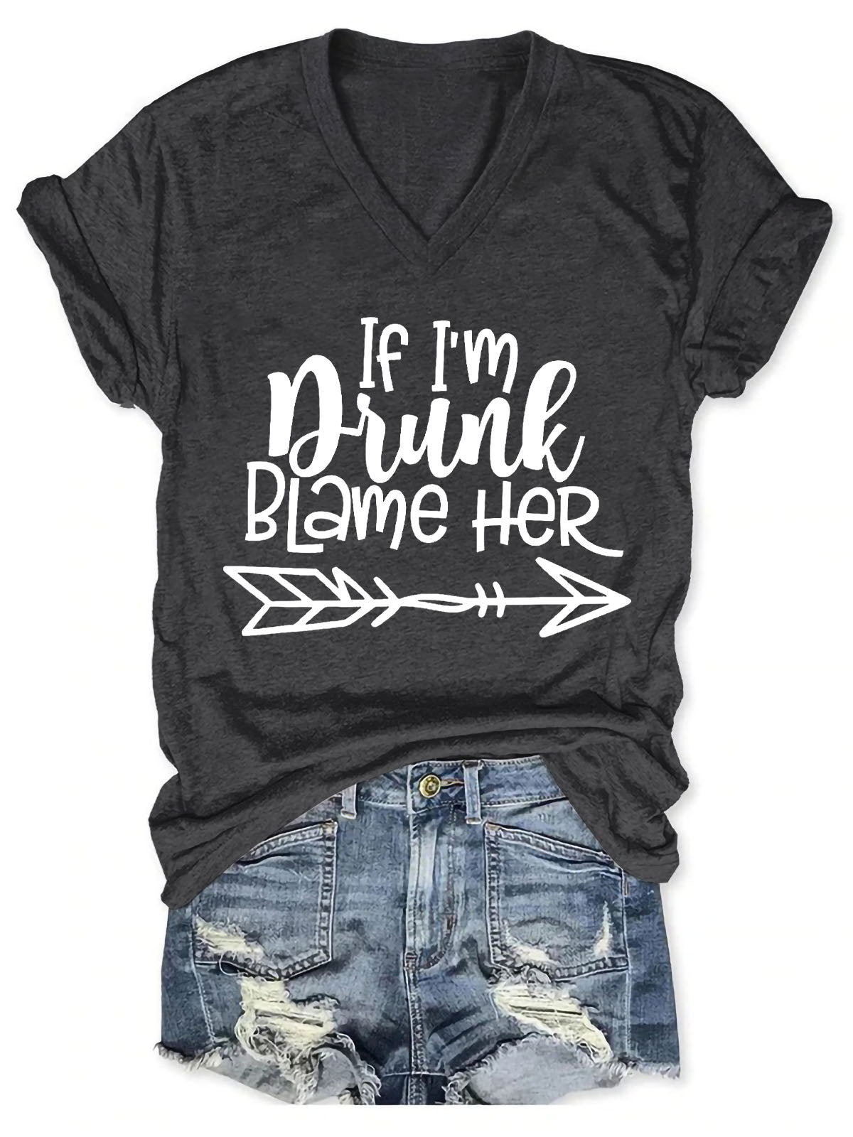If I'm Drunk  Blame Her Women's V-Neck T-Shirt - Outlets Forever