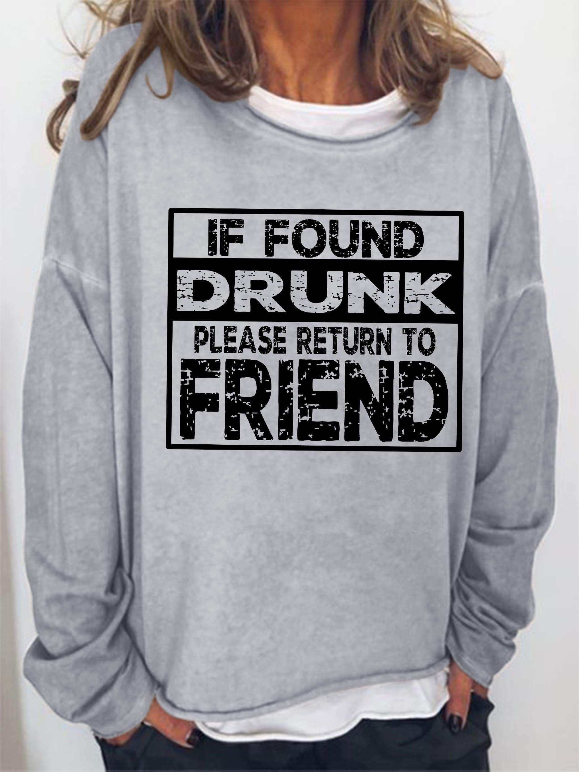 If Found Drunk, Please Return To Friend Long Sleeve Top - Outlets Forever