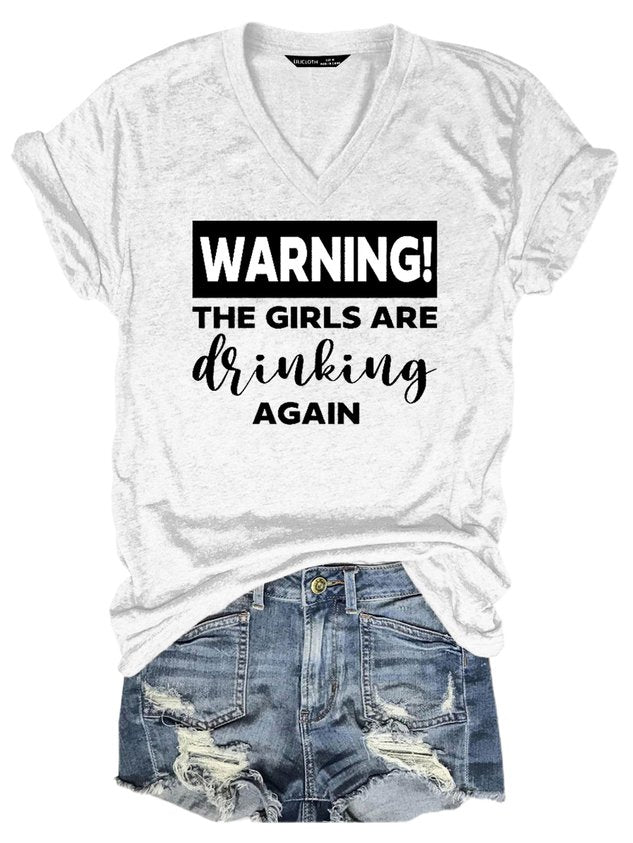Warning The Girls Are Drinking Again Tee - Outlets Forever