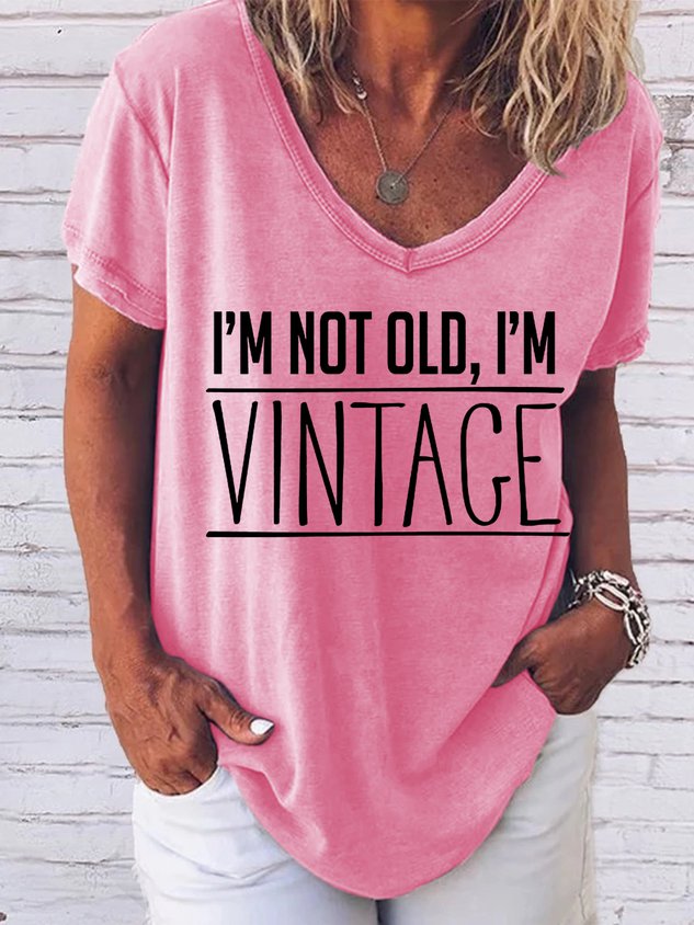 I'm Not Old, I'm Vintage Short Sleeve V-neck Tee - Outlets Forever