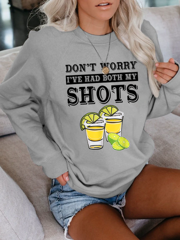 Women's It's Cool I've Had Both My Shots Sweatshirt