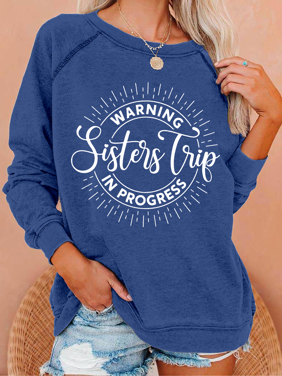 Warning Sisters Trip In Progress Sweatshirt - Outlets Forever