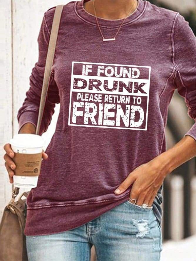 If Found Drunk, Please Return To Friend Long Sleeve Top - Outlets Forever