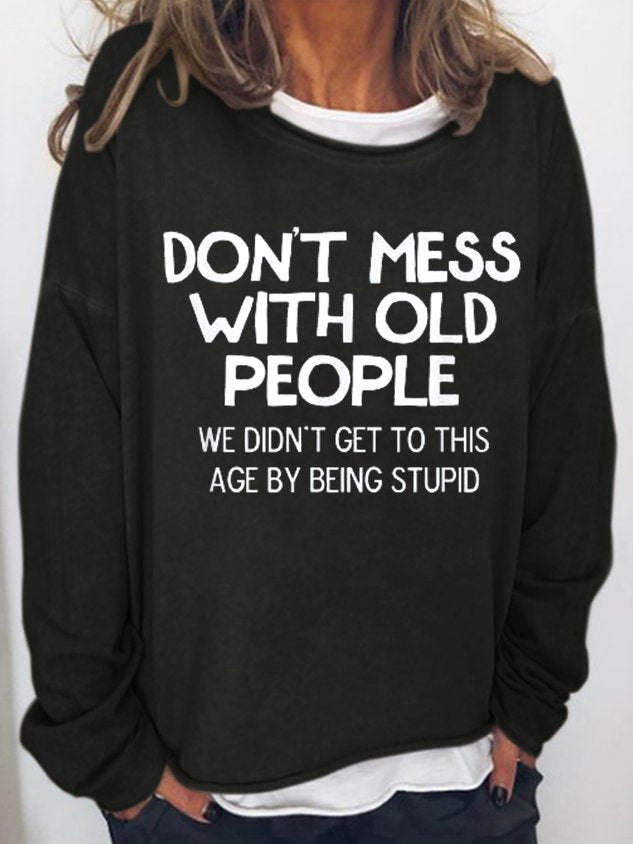 Women's Don't Mess With Old People Long Sleeve Top - Outlets Forever