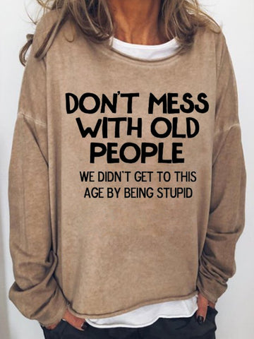 Women's Don't Mess With Old People Long Sleeve Top