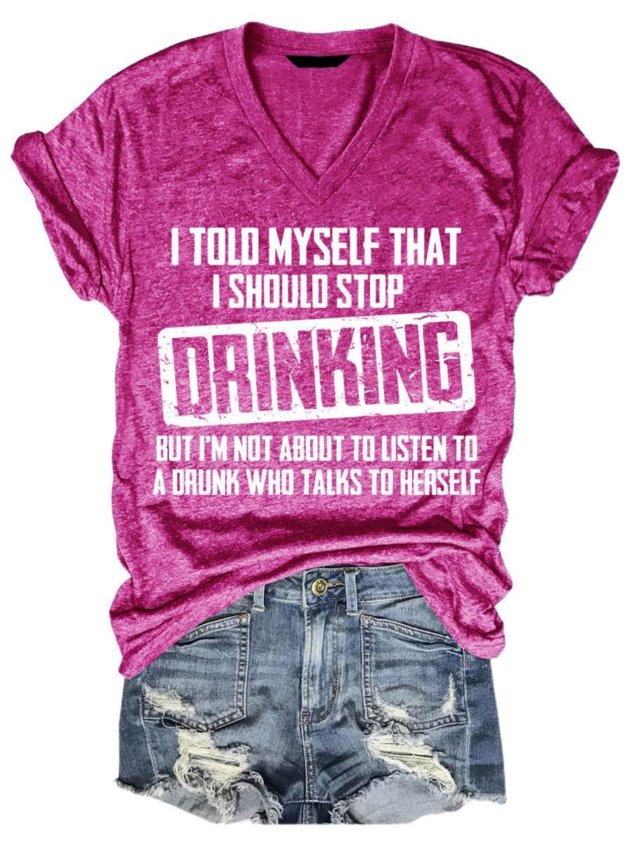I Should Stop Drinking Funny Women V Neck Tee - Outlets Forever