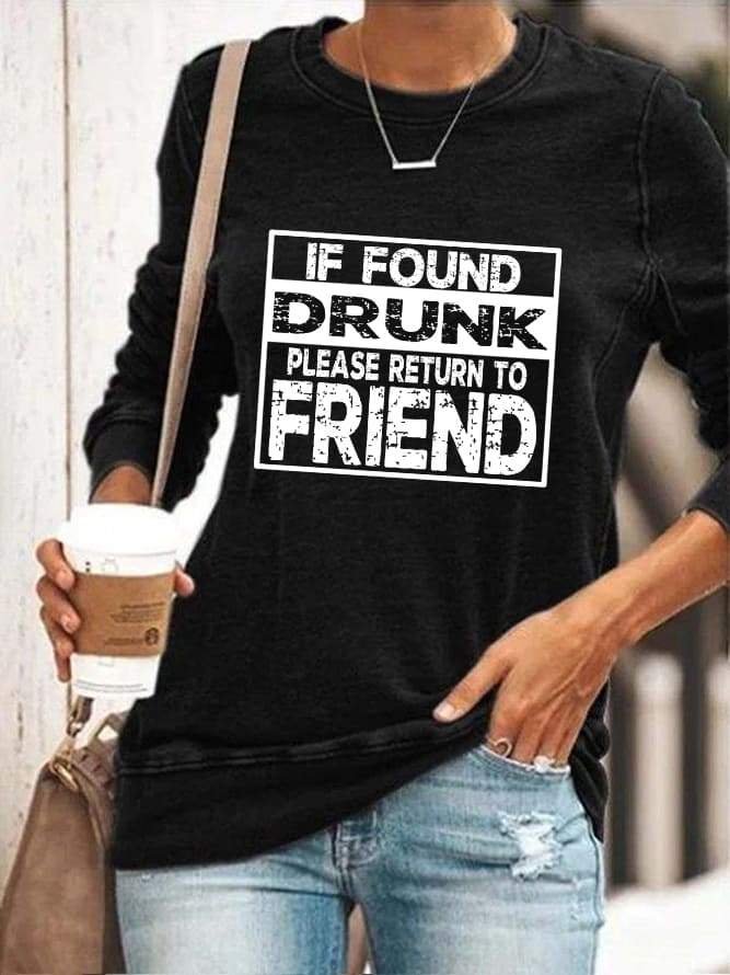 If Found Drunk, Please Return To Friend Long Sleeve Top - Outlets Forever