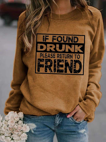 If Found Drunk, Please Return To Friend Sweatshirt