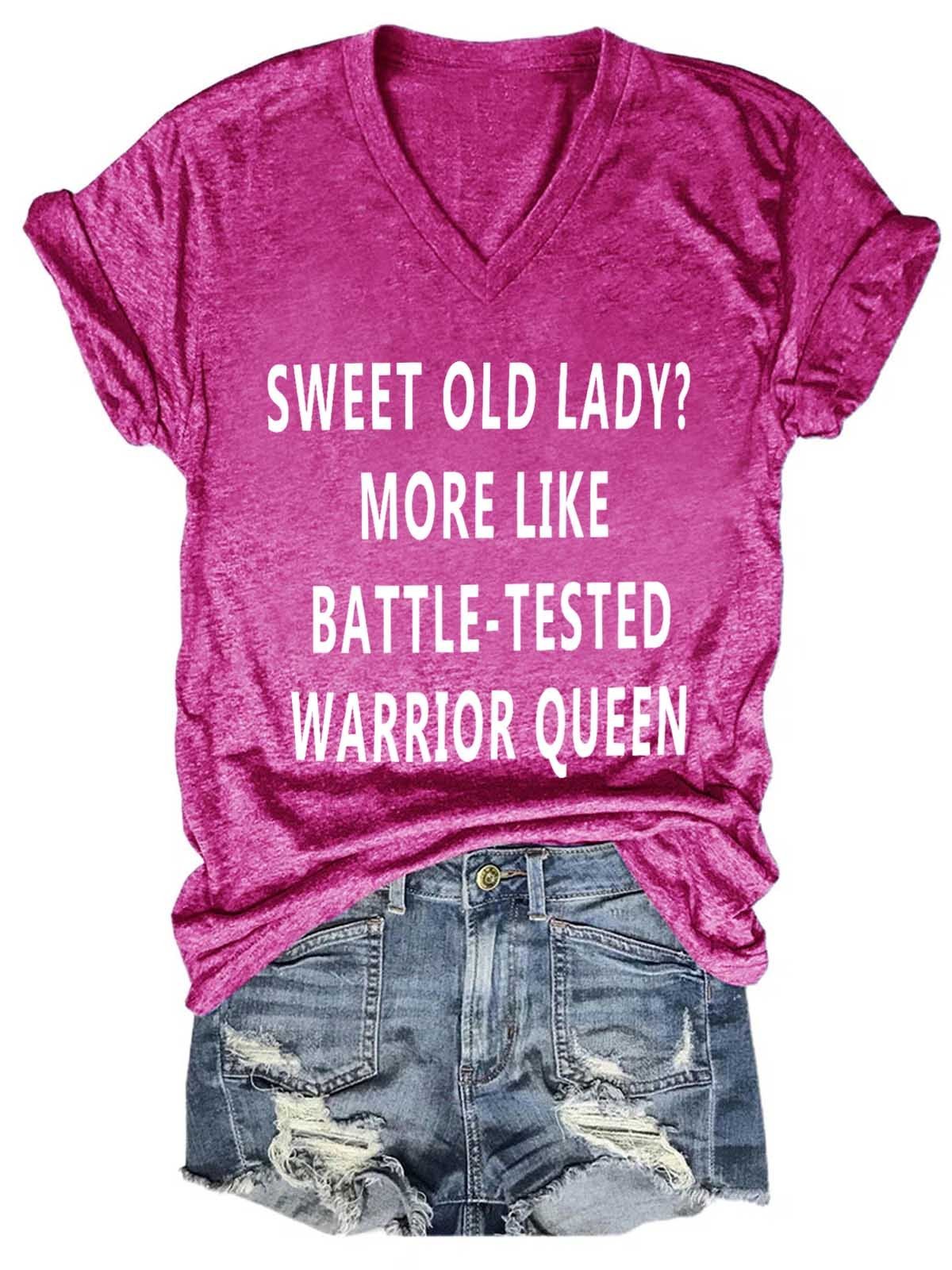 Women's Sweet Old Lady More Like Battle Tested Warrior Queen  V-Neck T-Shirt - Outlets Forever