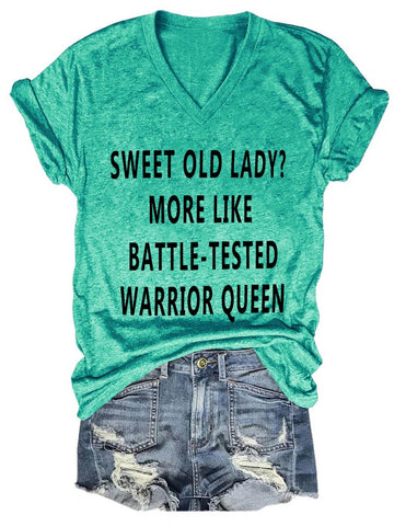 Women's Sweet Old Lady More Like Battle Tested Warrior Queen  V-Neck T-Shirt