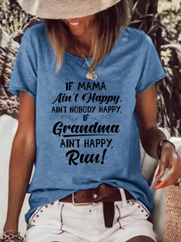 Women's If Mama Ain’t Happy Ain’t Nobody Happy If Grandma Ain’t Happy Run  T-shirt