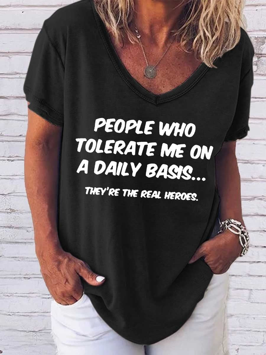 Women's People Who Tolerate Me On A Daily Basis Theyre The Real Heroes  T-Shirt - Outlets Forever