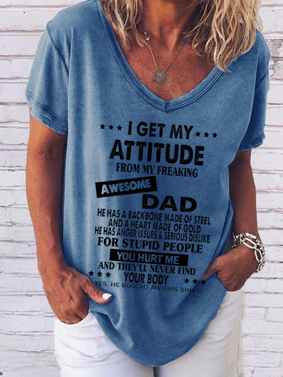 Women I Get My Attitude From My Freaking Awesome Dad Tee - Outlets Forever