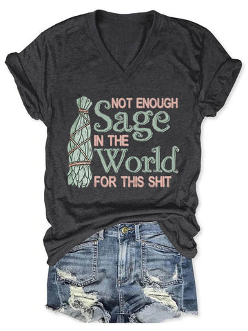 Women's Not Enough Sage In The World V-Neck T-Shirt