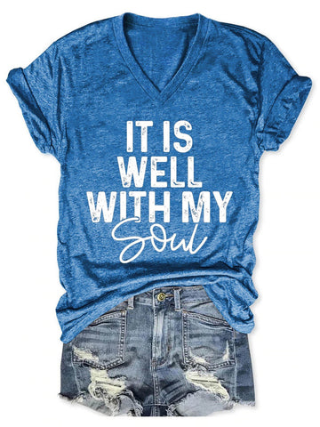Women's It Is Well With My Soul V-Neck T-Shirt