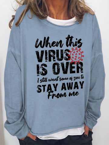 Women When This Virus Is Over I Still Want Some People To Stay Away From Me Long Sleeve Top - Outlets Forever