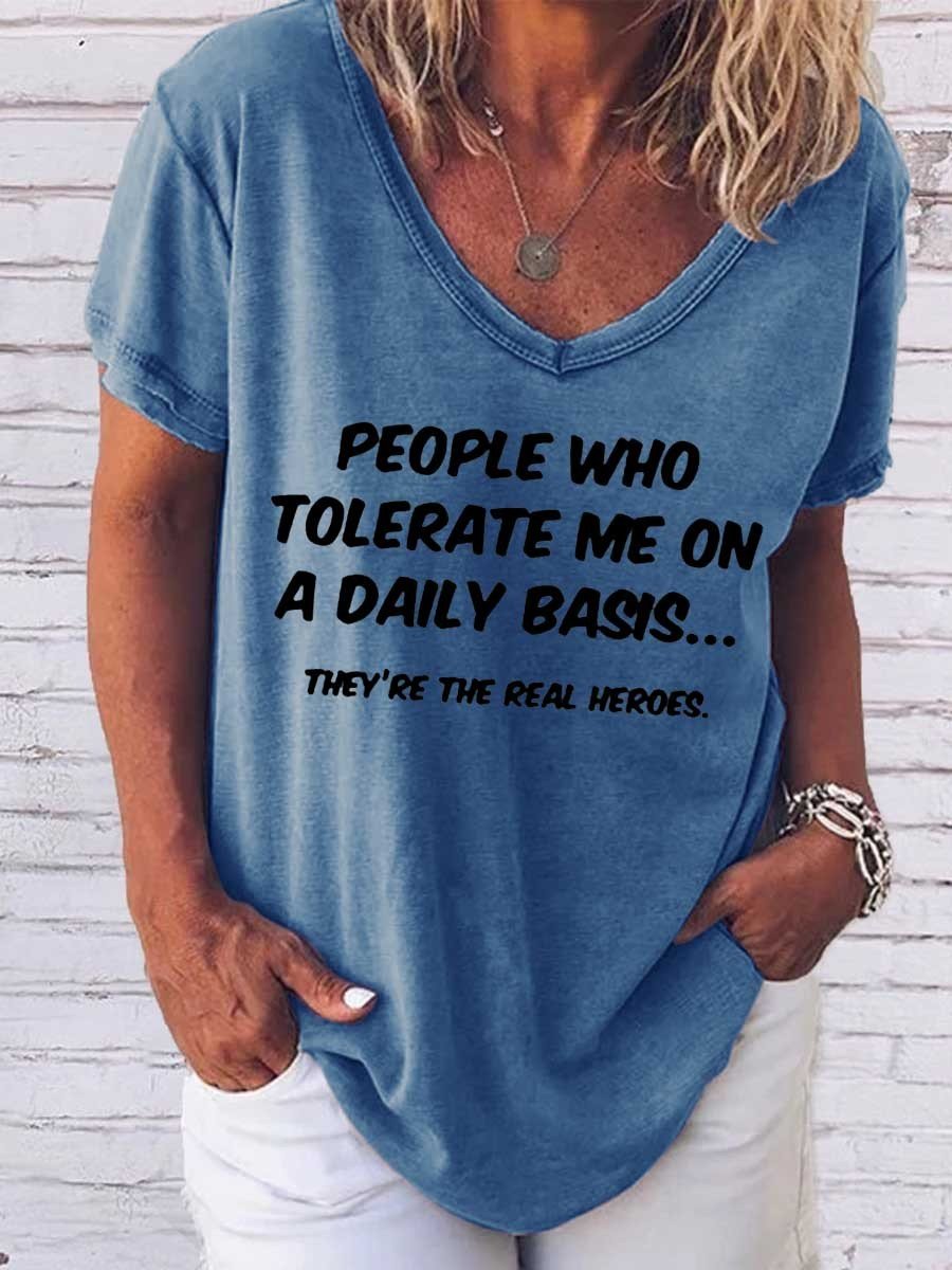 Women's People Who Tolerate Me On A Daily Basis Theyre The Real Heroes  T-Shirt - Outlets Forever