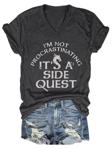 Women's I'm Not Procrastinating, It's A Side Quest V-Neck T-Shirt