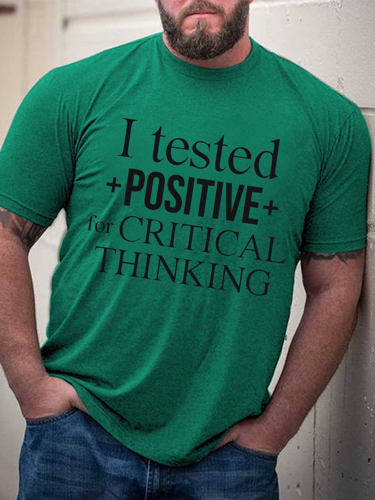 Men's I Tested Positive For Critical Thinking T-Shirt - Outlets Forever