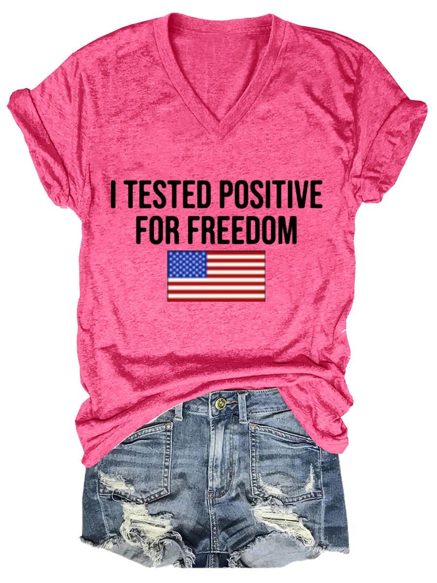 Women I Tested Positive For Freedom V-Neck T-shirt - Outlets Forever