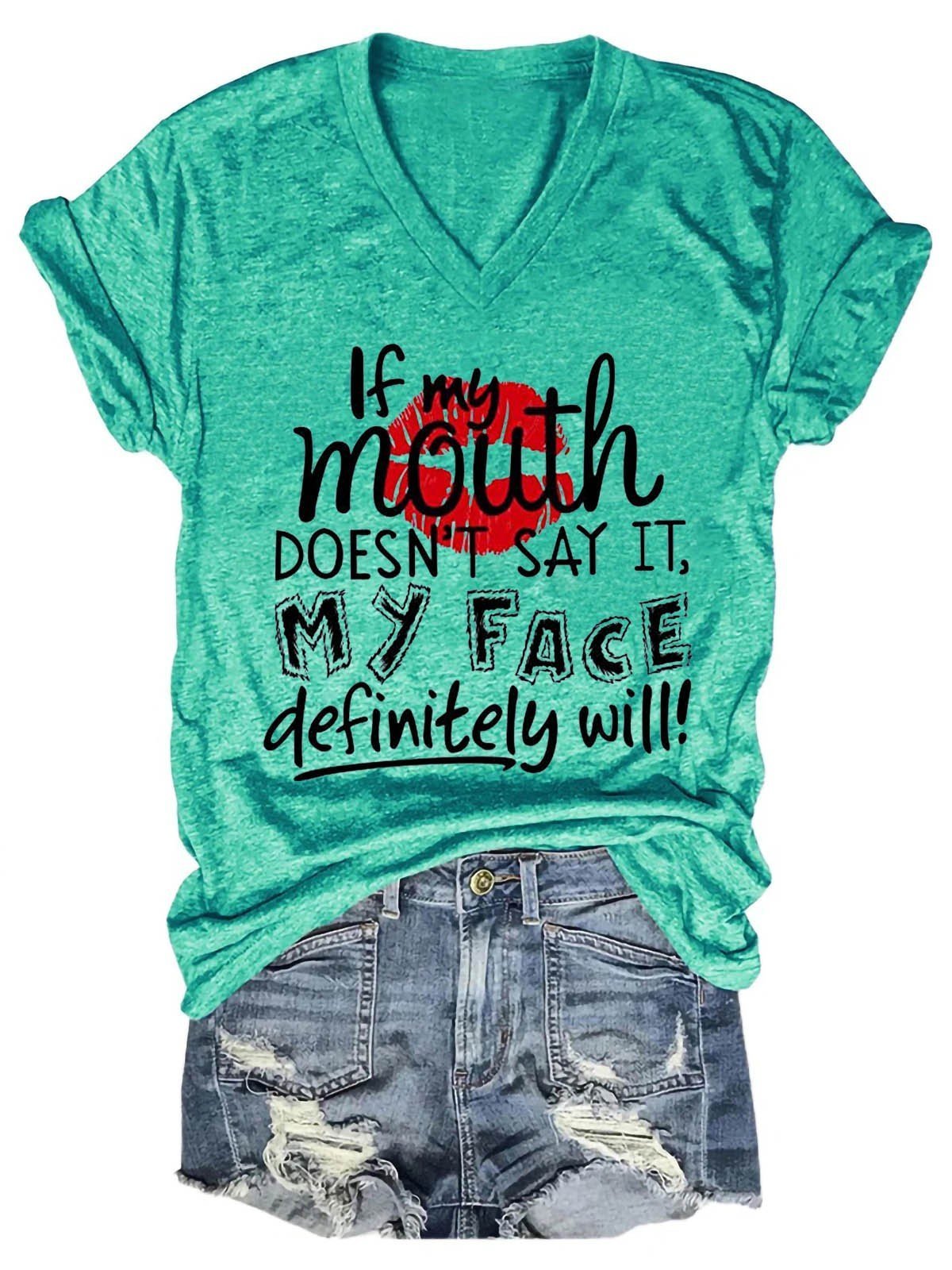 Women's If My Mouth Doesn't Say It My Face Definitely Will V-Neck T-Shirt - Outlets Forever