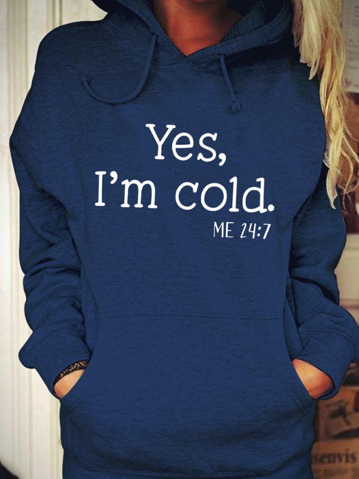 Women Yes, I'm Cold Hoodie - Outlets Forever