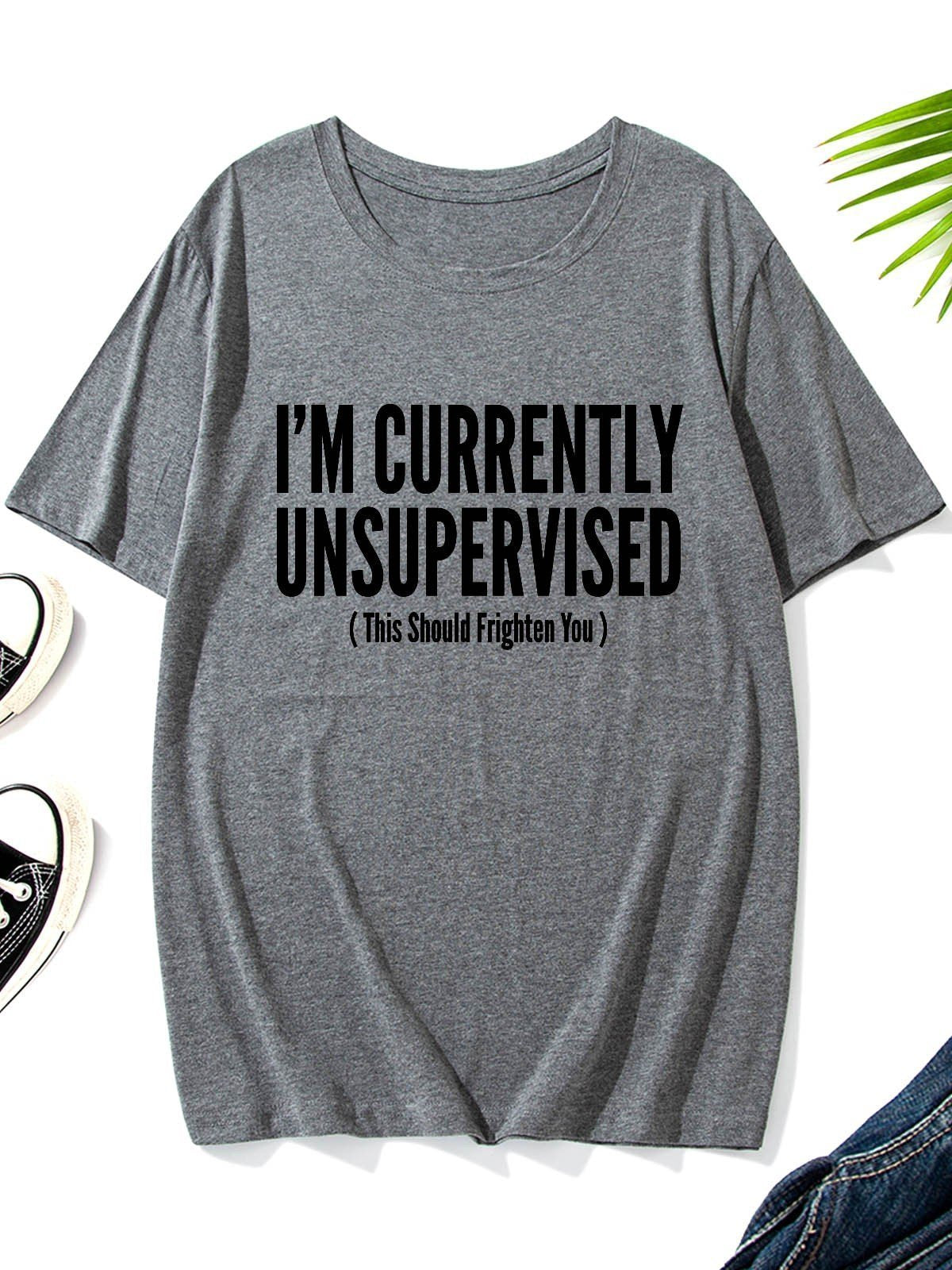 Men's I'm Currently Unsupervised This Should Frighten You Round-Neck T-Shirt - Outlets Forever