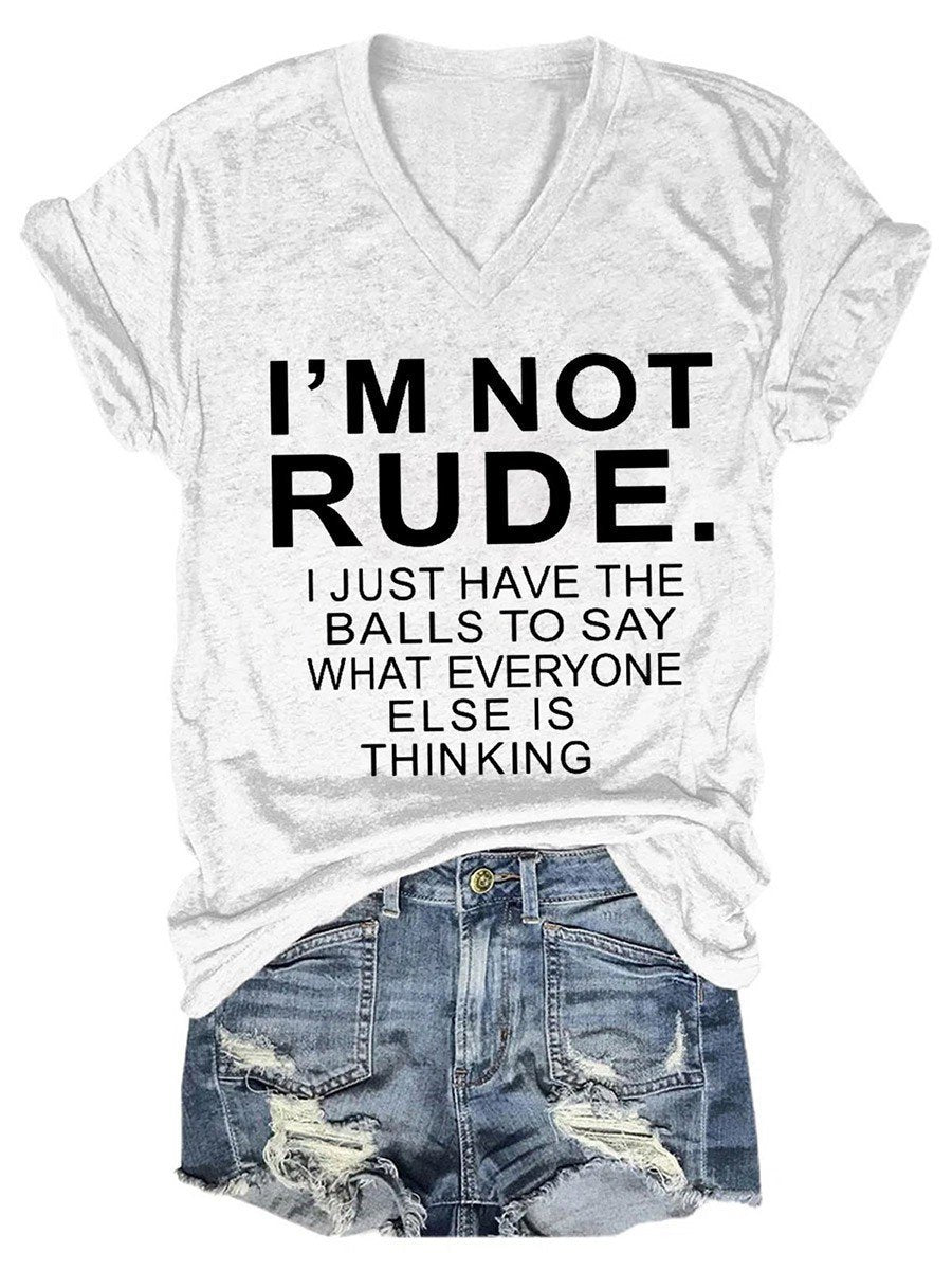 I'm Not Rude Slogan Graphic Women V-Neck T-Shirt - Outlets Forever