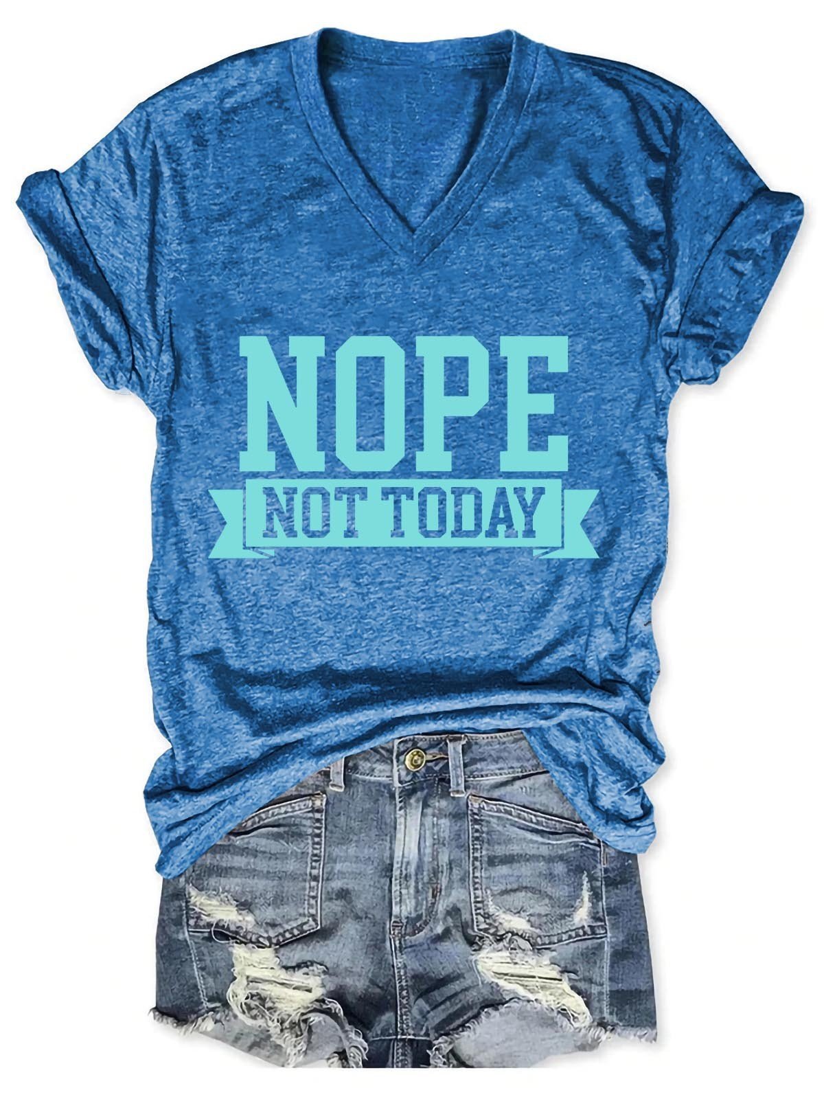 Women's Nope Not Todat V-Neck T-Shirt - Outlets Forever