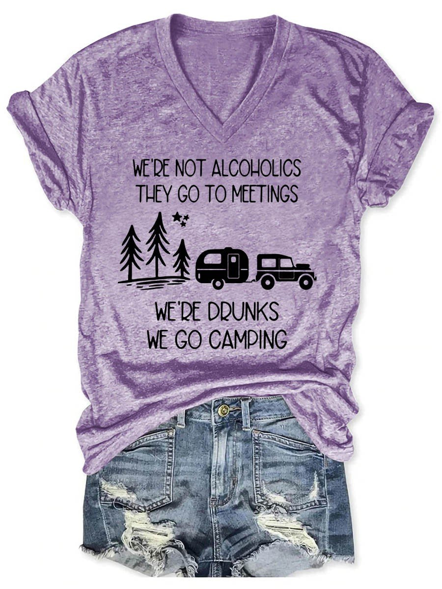 Women's We're not Alcoholics They Go to Meetings Funny Camping V-neck T-shirt - Outlets Forever
