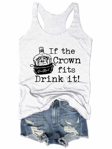If The Crown Fits Drink It Women Tank Top