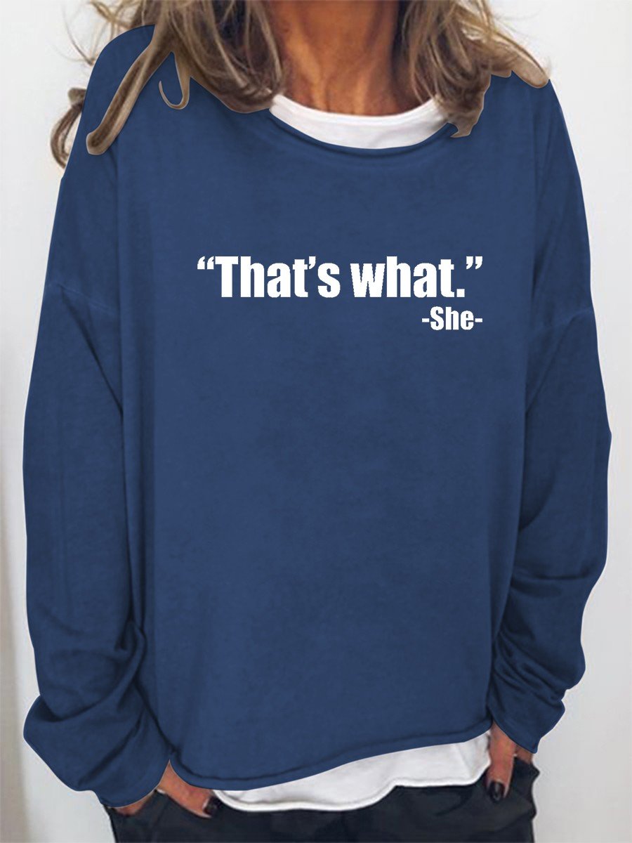 Women That's What She Funny Long Sleeve Top - Outlets Forever