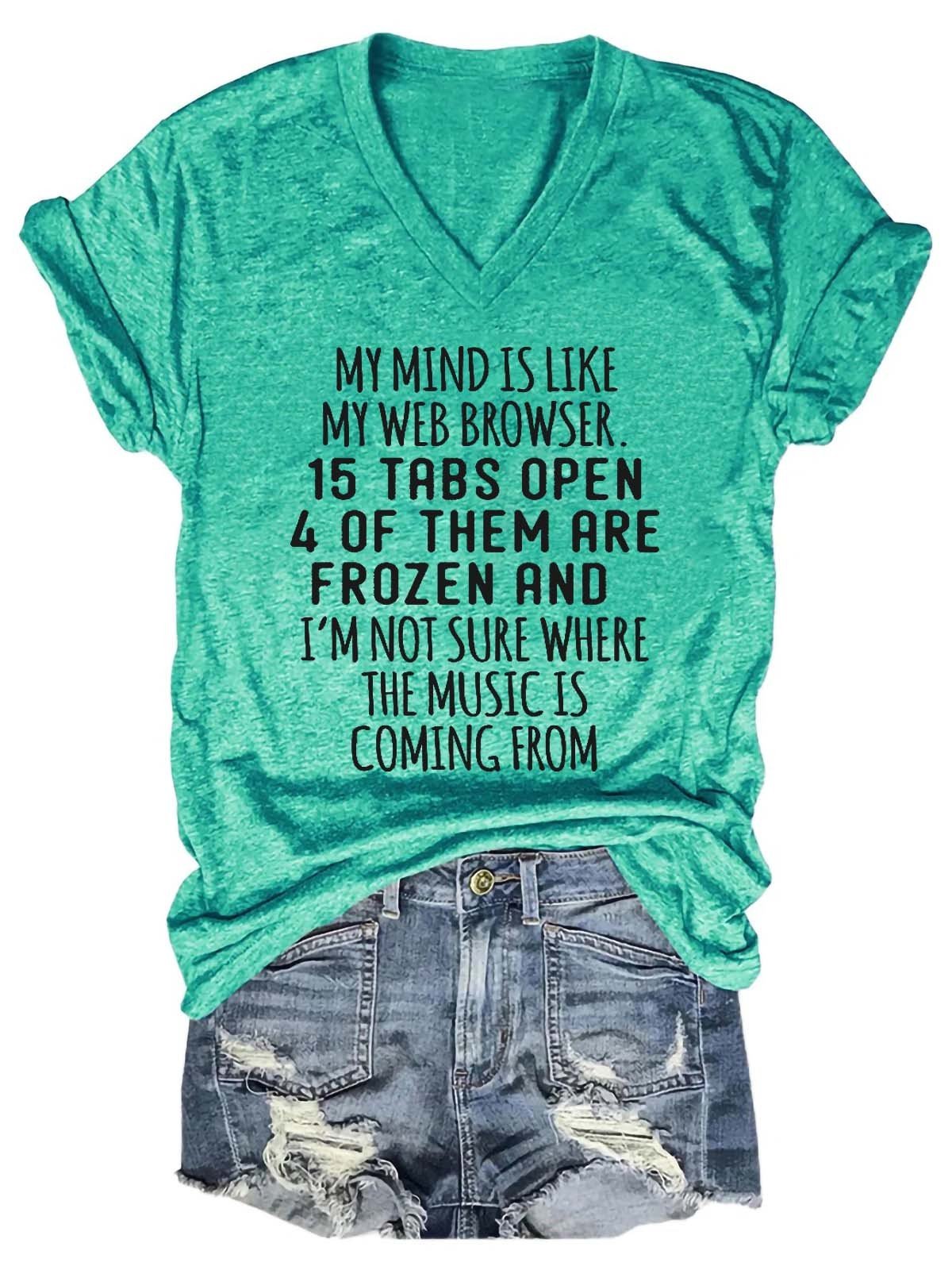 Women's My Mind Is Like My Web Browser V-Neck T-Shirt - Outlets Forever