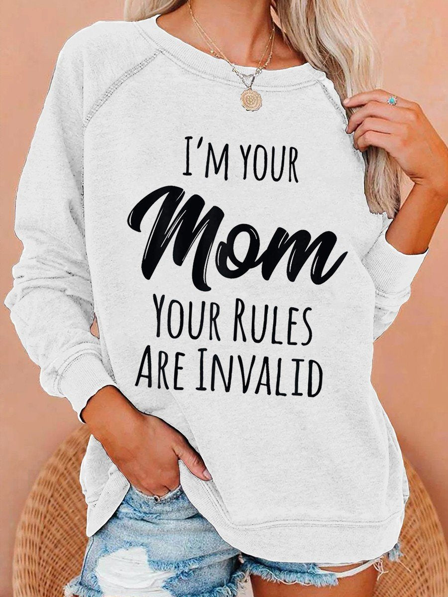 Women I'm Your Mom Your Rules Are Invalid Funny Long Sleeve Top - Outlets Forever