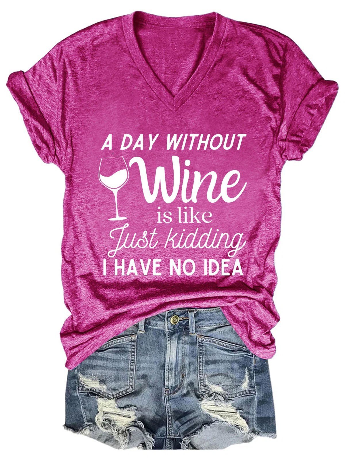 Women's A Day Without Wine Funny V-Neck T-Shirt - Outlets Forever