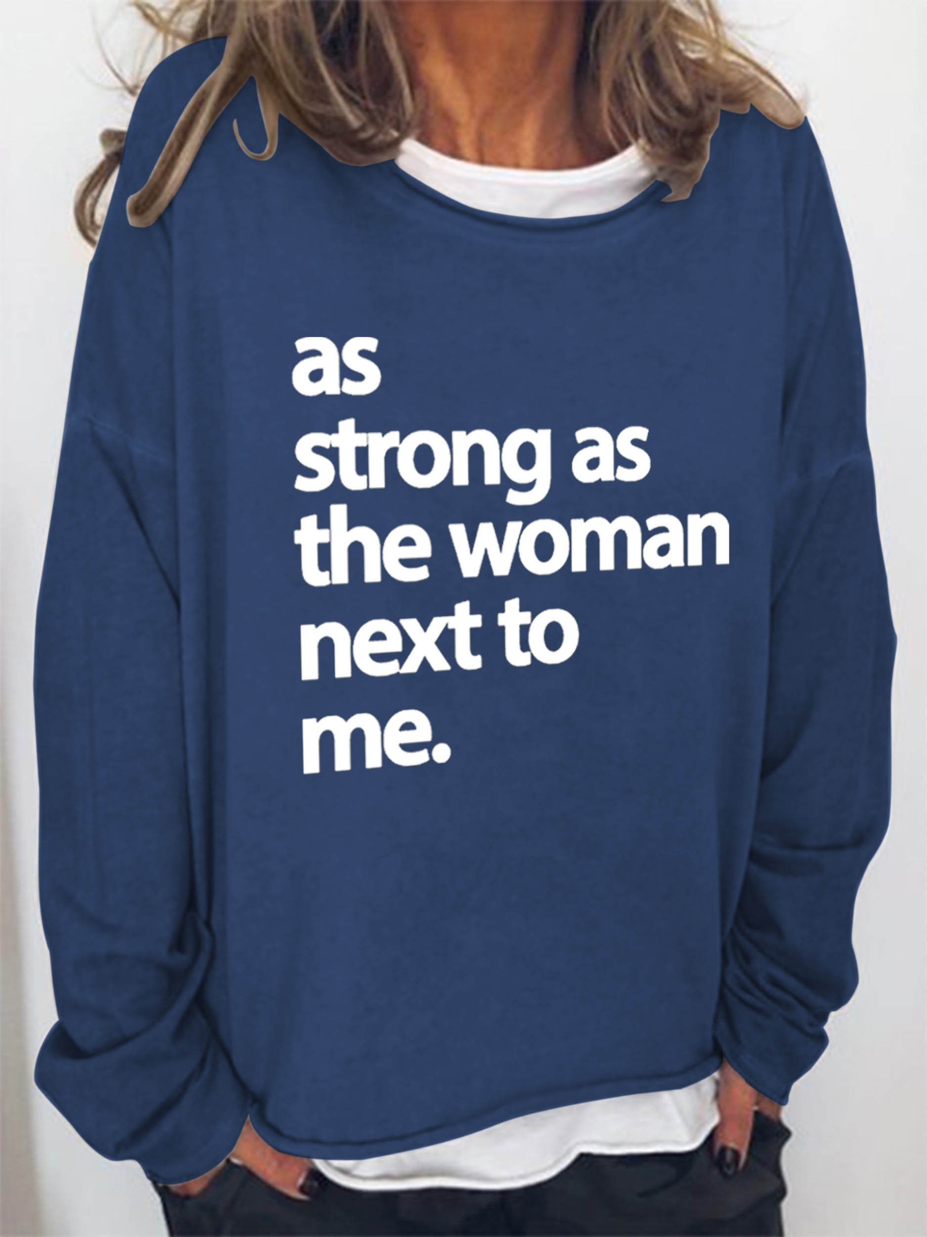 Women As Strong As The Woman Next To Me Long Sleeve Top - Outlets Forever