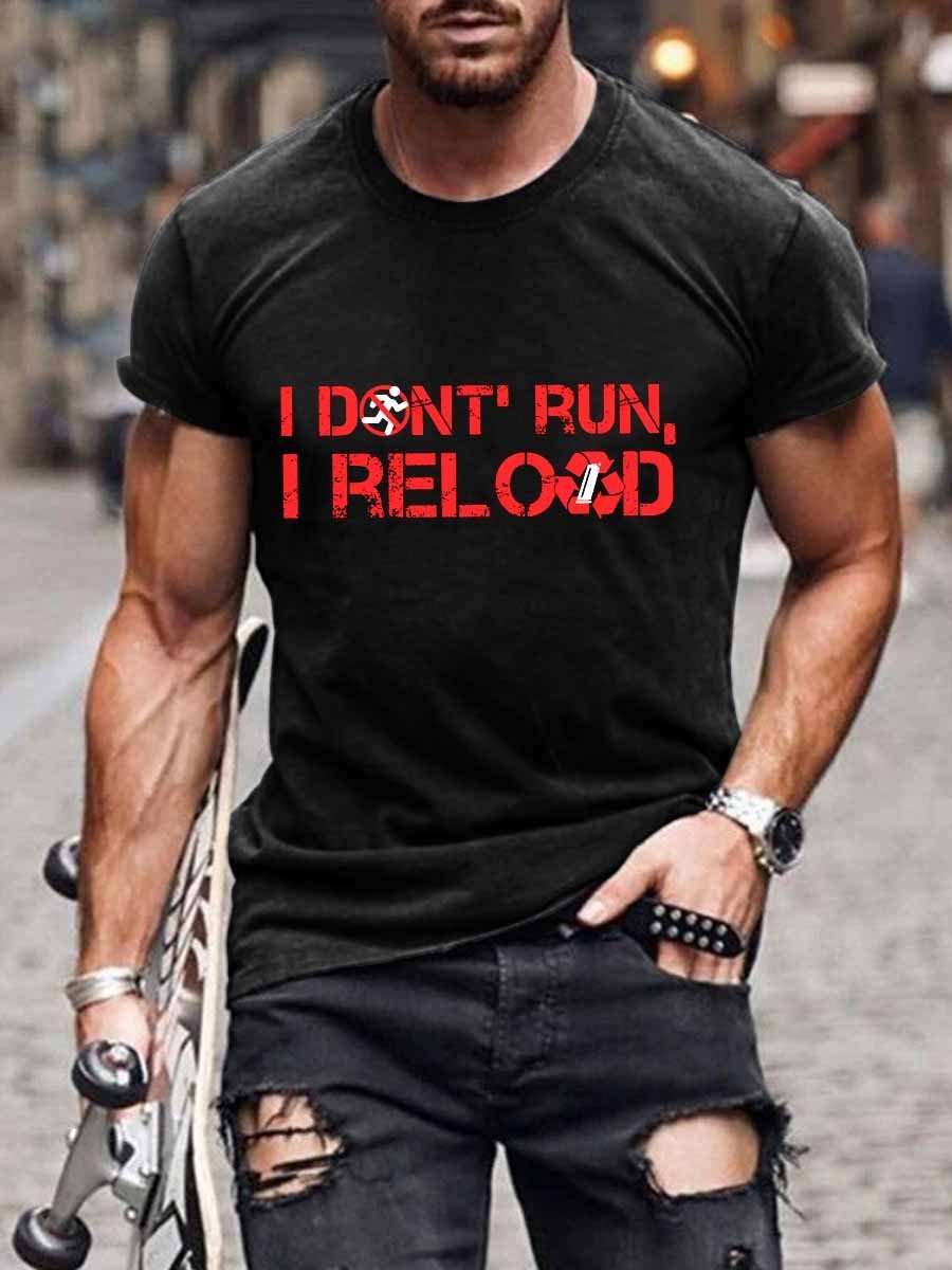 Men's Funny I Don't Run I Reload T-Shirt - Outlets Forever
