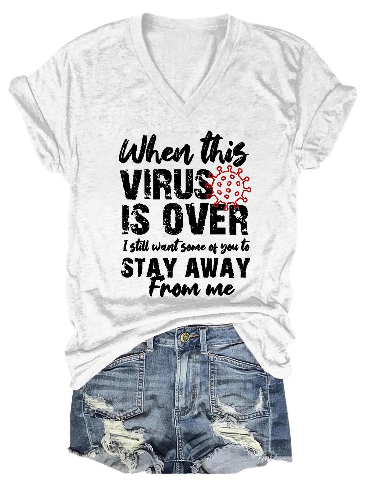 Women's When This Virus Is Over I Still Want Some People To Stay Away From Me V-Neck T-Shirt - Outlets Forever